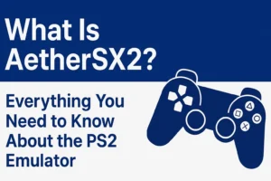 What is aethersx2